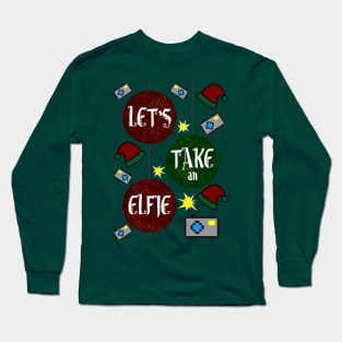 Let's Take an Elfie Long Sleeve T-Shirt